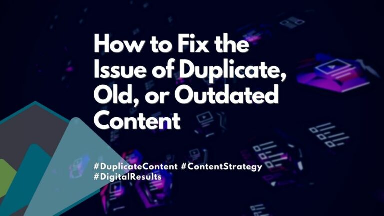 how to fix the issue of old, outdated, or duplicate content