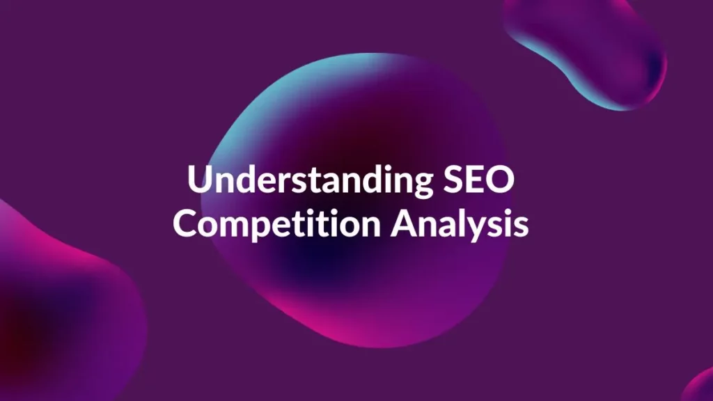 how to do competitor analysis in seo