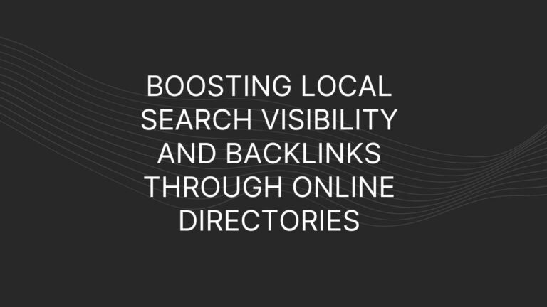boosting local search visibility and backlinks through online directories