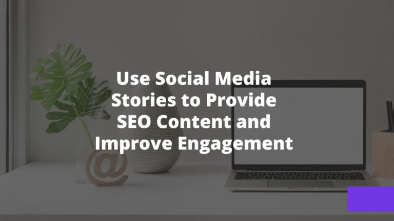use social media stories to provide seo content and improve engagement