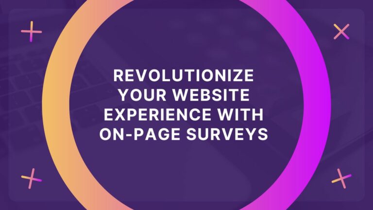 revolutionize your website experience with on-page surveys