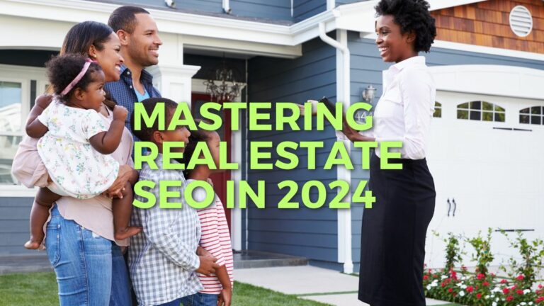 mastering real estate seo in 2024