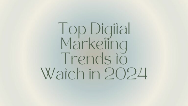 top digital marketing trends to watch in 2024