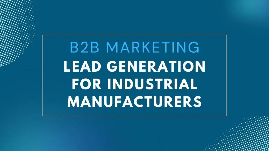 industrial manufacturing marketing tips