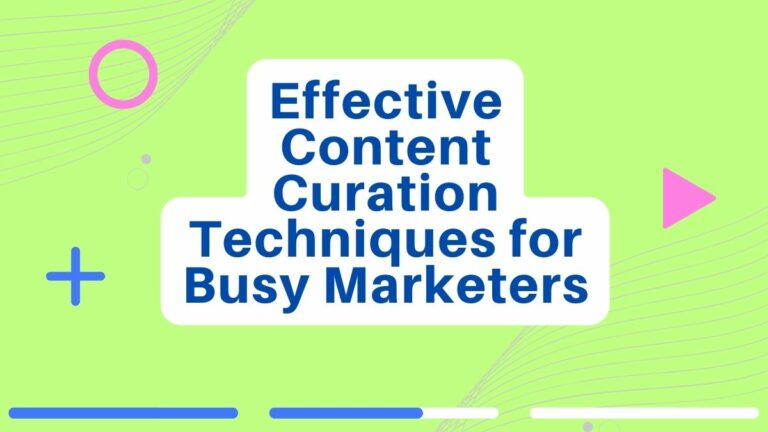 effective content creation techniques for busy marketers