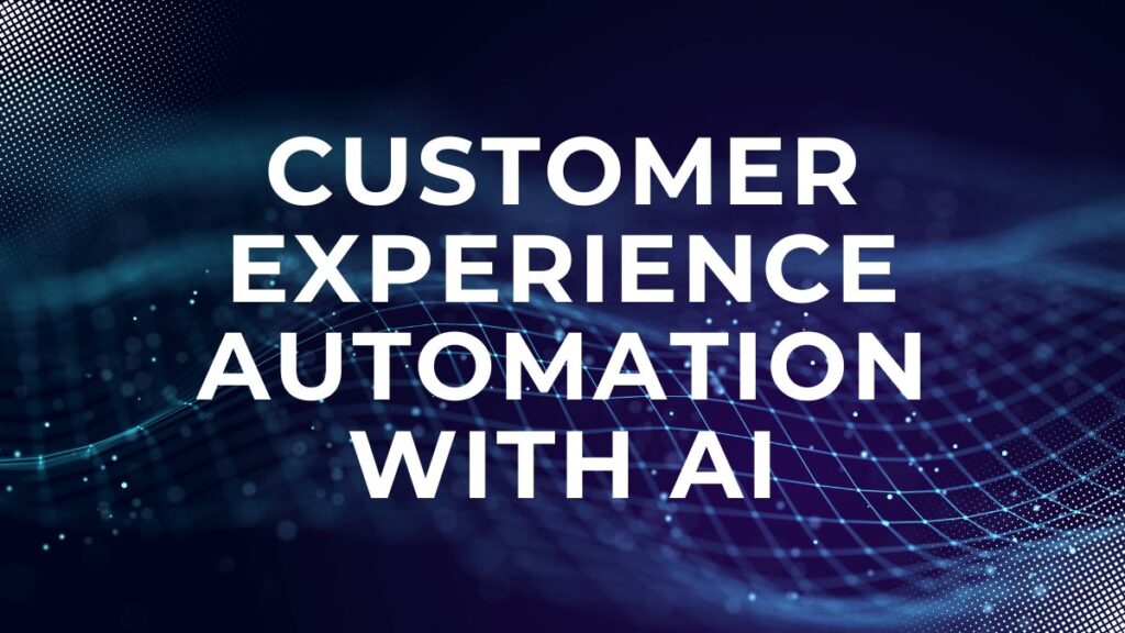 customer experience automation